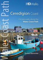 The Ceredigion Coast: Circular Walks Along the Wales Coast Path - Top 10 Walks