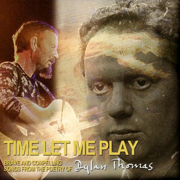 Time Let Me Play - Dylan Thomas
