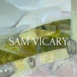 Exhibition by Sam Vicary