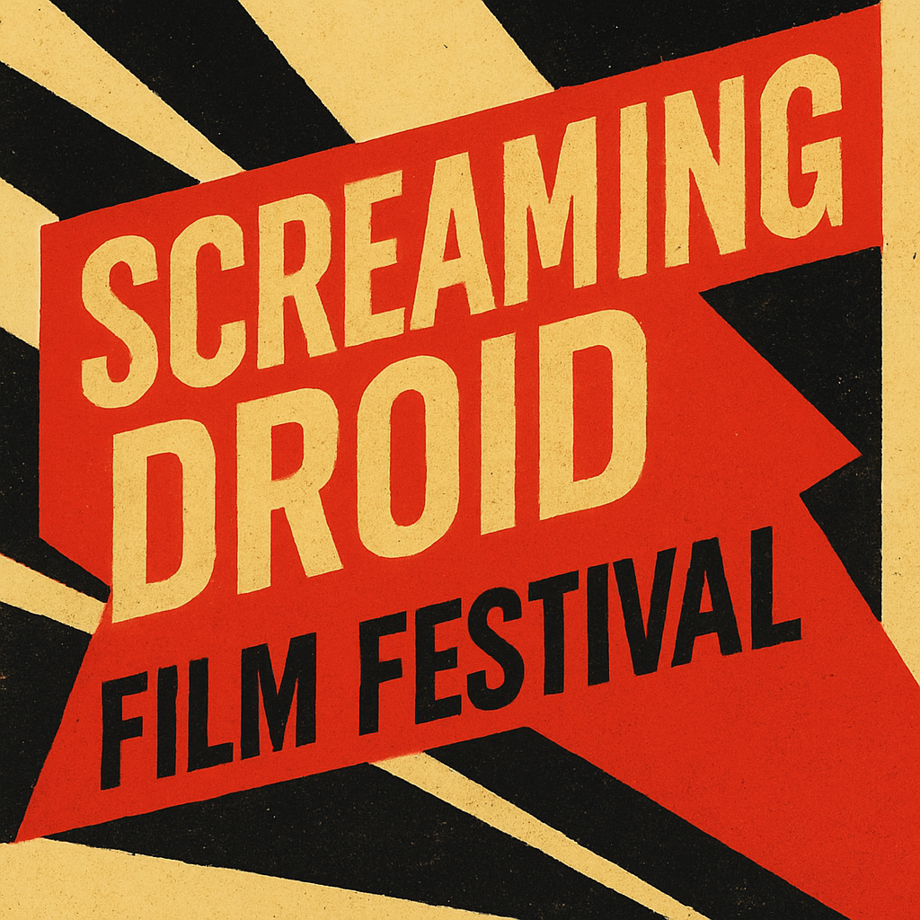 Screaming Droid Film Festival 2026